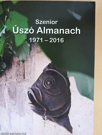 Szenior Úszó Almanach 1971-2016