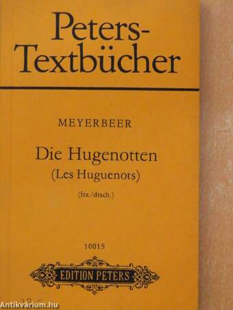 Die Hugenotten/Les Huguenots