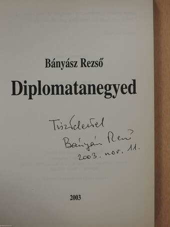 Diplomatanegyed (dedikált példány)