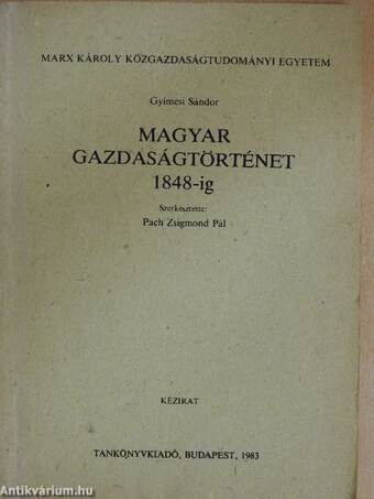 Magyar gazdaságtörténet 1848-ig