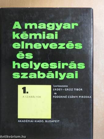 A magyar kémiai elnevezés és helyesírás szabályai 1-2.