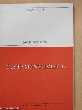 Testamentumok I.