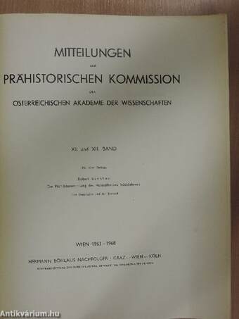 Mitteilungen der Prähistorischen Kommission der Österreichischen Akademie der Wissenschaften XI-XII.