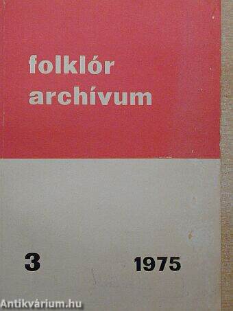 Folklór archívum 1975/3.