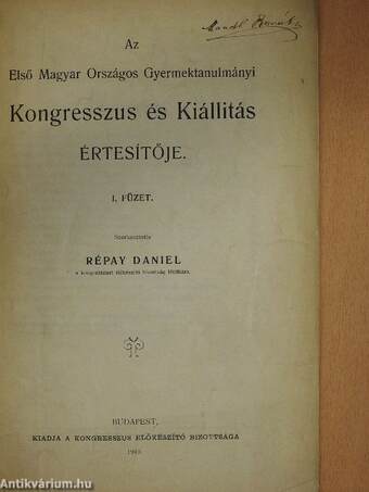 Az Első Magyar Országos Gyermektanulmányi Kongresszus és Kiállitás értesítője I. (Mandl Bernát könyvtárából)