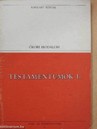 Testamentumok I.