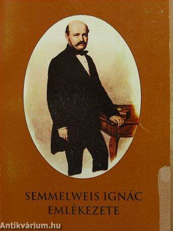 Semmelweis Ignác emlékezete I. (töredék)