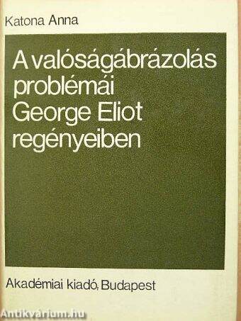 A valóságábrázolás problémái George Eliot regényeiben