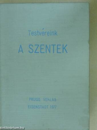 Testvéreink, a Szentek