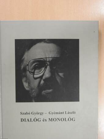 Dialóg és monológ (aláírt példány)