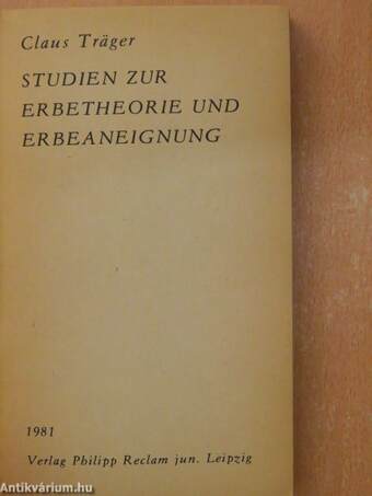 Studien zur erbetheorie und erbeaneignung