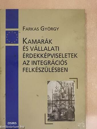 Kamarák és vállalati érdekképviseletek az integrációs felkészülésben