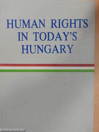 Human rights in today's Hungary