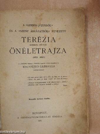 A «kisded Jézusról» és a «Szent Ábrázatról» nevezett Terézia kármelita apácának önéletrajza