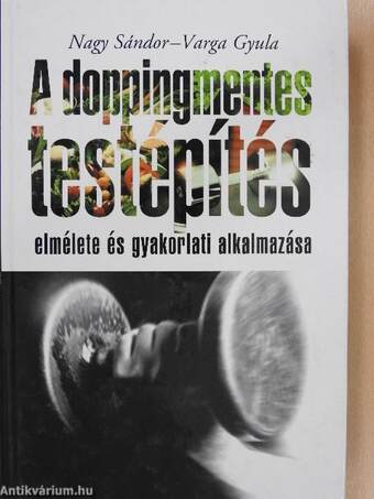 A doppingmentes testépítés (dedikált példány)