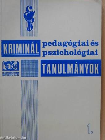 Kriminálpedagógiai és kriminálpszichológiai tanulmányok 1. (dedikált példány)