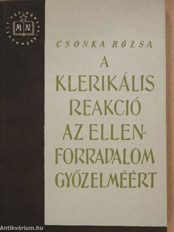 A klerikális reakció az ellenforradalom győzelméért (dedikált példány)