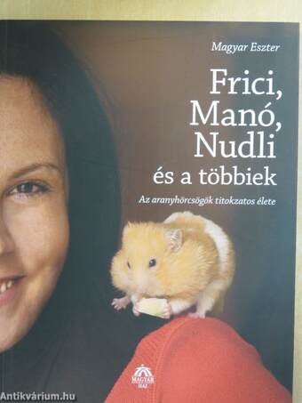 Frici, Manó, Nudli és a többiek