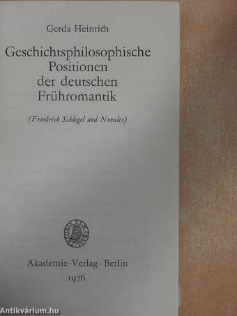 Geschichtsphilosophische Positionen der deutschen Frühromantik