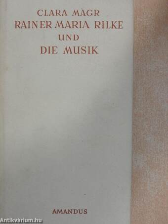 Rainer Maria Rilke und Die Musik