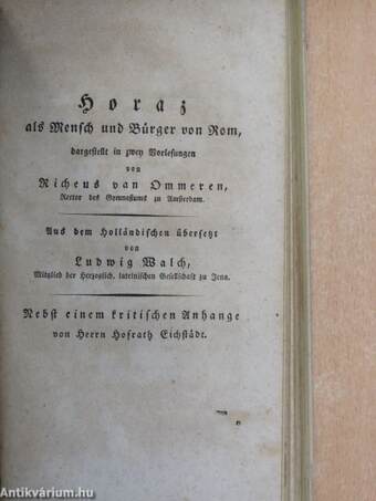 Vorlesungen über die klassischen Dichter der Römer IV./Horaz als Mensch und Burger von Rom (gótbetűs)(rossz állapotú)