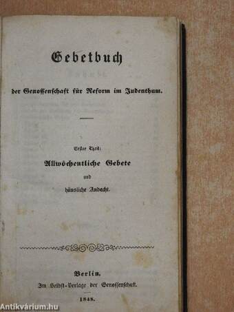 Gebetbuch der Genoffenschaft für Reform im Judenthum I. (gótbetűs)