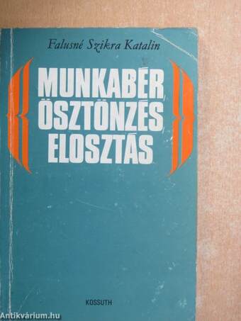 Munkabér, ösztönzés, elosztás