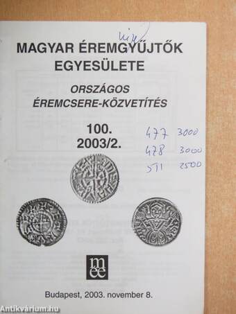 Magyar Éremgyűjtők Egyesülete Országos éremcsere-közvetítés 2003. november 8.