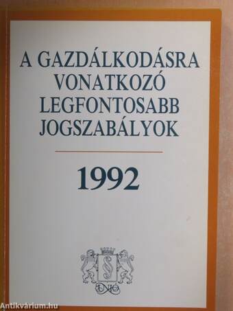 A gazdálkodásra vonatkozó legfontosabb jogszabályok 1992