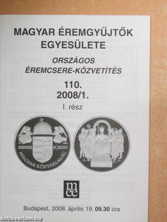 Magyar Éremgyűjtők Egyesülete Országos éremcsere-közvetítés 2008. április 19.