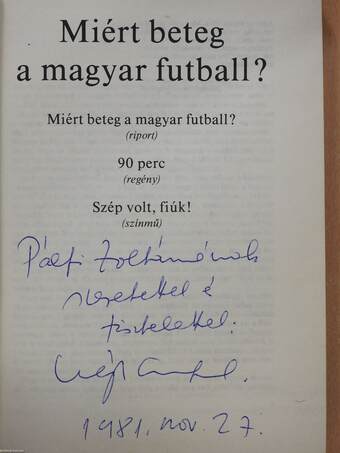 Miért beteg a magyar futball? (dedikált példány)