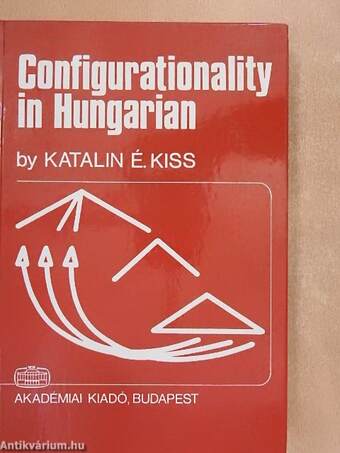 Configurationality in Hungarian