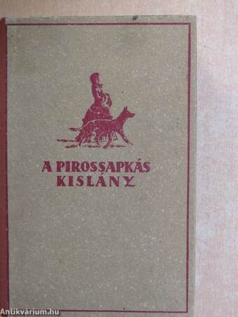 A pirossapkás kislány I-II.