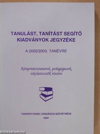 Tanulást, tanítást segítő kiadványok jegyzéke a 2002/2003. tanévre