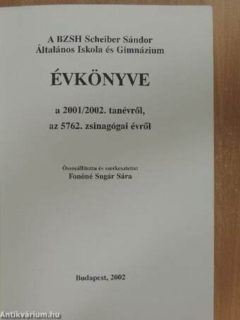 A BZSH Scheiber Sándor Általános Iskola és Gimnázium évkönyve a 2001/2002. tanévről, az 5762. zsinagógai évről