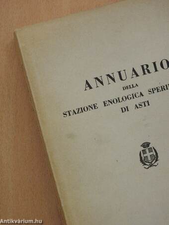 Annuario della Stazione Enologica Sperimentale di Asti - Serie 11 Volume VII - Anni 1964-1966