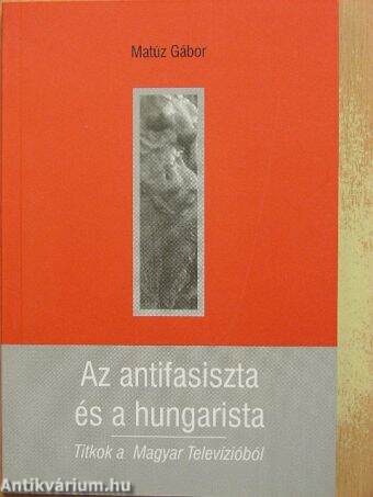 Az antifasiszta és a hungarista