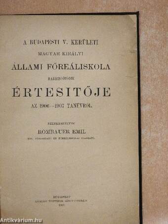 A budapesti V. kerületi Magyar Királyi Állami Főreáliskola harmincötödik értesitője az 1906-1907 tanévről