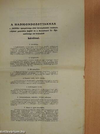 A hadigondozottaknak a «HONSZ» igazgatósága által törvényhozási rendezés céljából pontokba foglalt és a Kormányzó Úr Őfőméltósága elé terjesztett kérelmei