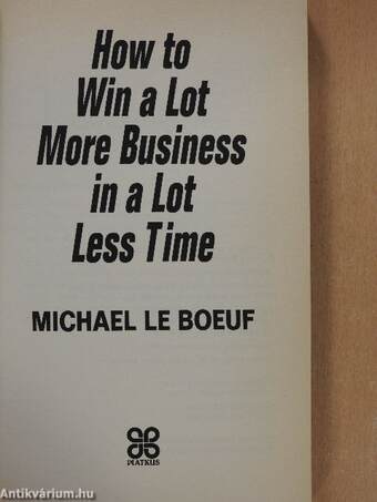 How to Win a Lot More Business in a Lot Less Time