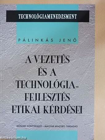 A vezetés és a technológiafejlesztés etikai kérdései