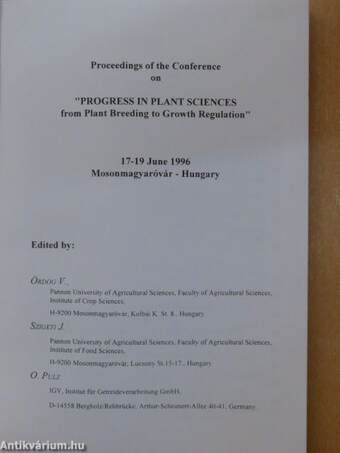 Proceedings of the Conference on "Progress in Plant Sciences from Plant Breeding to Growth Regulation"