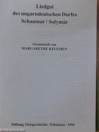 Liedgut des ungarndeutschen Dorfes Schaumar/Solymár