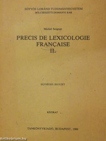 Precis de Lexicologie Francaise II.