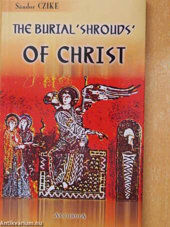 The Burial 'Shrouds' of Christ