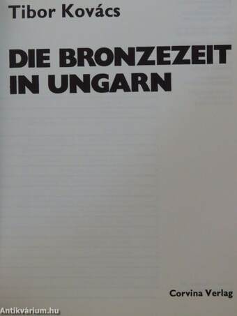 Die Bronzezeit in Ungarn