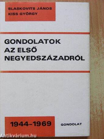 Gondolatok az első negyedszázadról