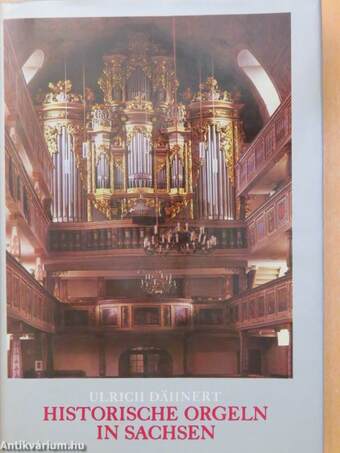 Historische Orgeln in Sachsen