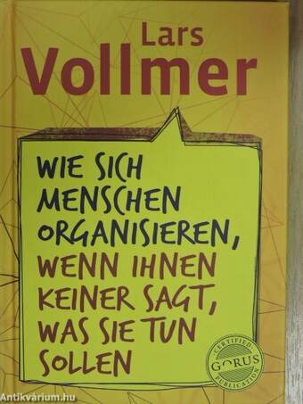 Wie sich Menschen organisieren, wenn ihnen keiner sagt, was sie tun sollen