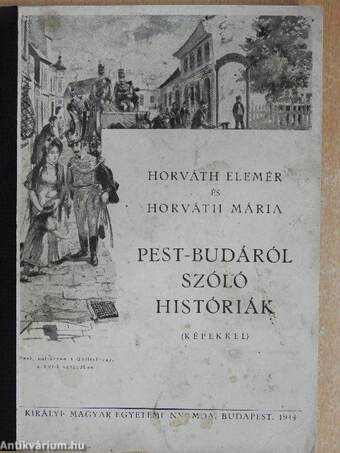 Pest-Budáról szóló históriák